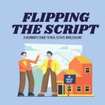 Flipping the Script A Beginners Gui..., J Emanuel