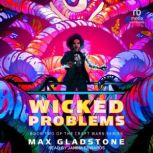 Wicked Problems, Max Gladstone