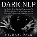 Dark NLP, Michael Pace