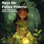 Maya the Potion Princess, Kelly Johnson