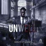 Unwell, KR Bankston