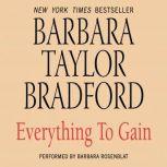 Everything to Gain, Barbara Taylor Bradford