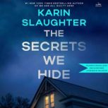 The Secrets We Hide, Karin Slaughter