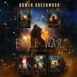 Exile War The First Boxed Set, Bowen Greenwood