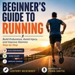 Beginners Guide to Running, Lestery McKinsey