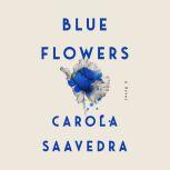 Blue Flowers, Carola Saavedra