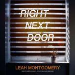 Right Next Door, Leah Montgomery
