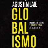 Globalismo, Agustin Laje