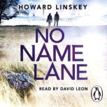 No Name Lane, Howard Linskey