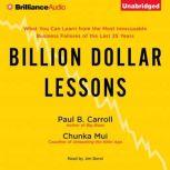 Billion Dollar Lessons, Paul B. Carroll