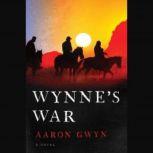 Wynnes War, Aaron Gwyn