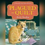 Plagued by Quilt, Molly MacRae