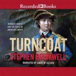 Turncoat Benedict Arnold and the Crisis of American Liberty, Stephen Brumwell