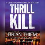 Thrill Kill, Brian Thiem