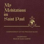 My Meditations on Saint Paul, Rev. James E. Sullivan