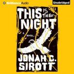 This is the Night, Jonah C. Sirott
