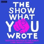 The Show What You Wrote, Various