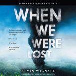 When We Were Lost, Kevin Wignall