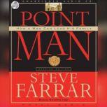 Point Man How a Man Can Lead His Family, Steve Farrar