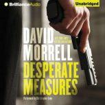 Desperate Measures, David Morrell