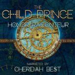 The Child Prince, Honor Raconteur