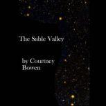 The Sable Valley, Courtney Bowen