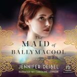 The Maid of Ballymacool, Jennifer Deibel