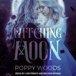 Witching Moon, Poppy Woods