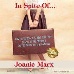In Spite Of, Joanie Marx