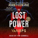 VanOps The Lost Power , Avanti Centrae