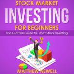 Stock Market Investing for Beginners, Matthew Newell