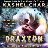 Draxton Children of Anzulla, Part On..., Kashel Char