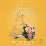 Toxic Vows, PJ Skinner