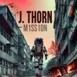 Mission, J. Thorn
