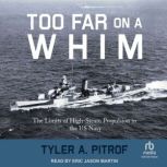 Too Far on a Whim, Tyler A. Pitrof