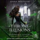 A Throne of Illusions, Jenna Wolfhart