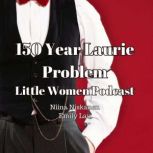 150 Year Laurie Problem Little Women..., Niina Niskanen