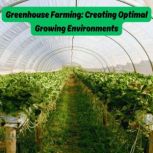 Greenhouse Farming Creating Optimal ..., Ruchini Kaushalya