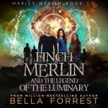 Harley Merlin Finch Merlin and the L..., Bella Forrest