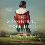 The Songbird of Hope Hill , Kim Vogel Sawyer