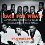 Race for What?, JD Mass, Psyd