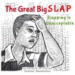 The Great Big Slap, Patrice M Foster