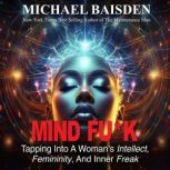 Mind Fuk, Michael Baisden