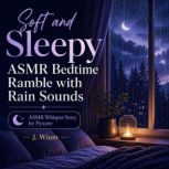 Soft and Sleepy ASMR Bedtime Ramble w..., J. Wium