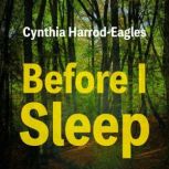 Before I Sleep, Cynthia HarrodEagles