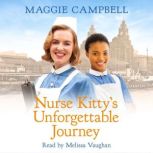 Nurse Kittys Unforgettable Journey, Maggie Campbell