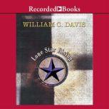 Lone Star Rising The Revolutionary Birth of the Texas Republic, William Davis