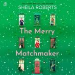 The Merry Matchmaker, Sheila Roberts