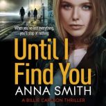 Until I Find You, Anna Smith