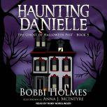 The Ghost of Halloween Past, Bobbi Holmes